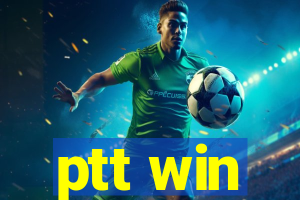 ptt win